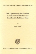 Cover: Die Lagerhaltung des Handels in volkswirtschaftlicher und betriebswirtschaftlicher Sicht. - Duncker & Humblot