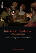 Cover: Kriminelle - Freidenker - Alchemisten - B&ouml;hlau