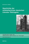 Cover: Geschichte der mittelalterlichen deutschen Literatur Th&uuml;ringens - B&ouml;hlau