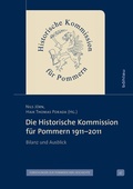 Cover: Die Historische Kommission f&uuml;r Pommern 1911-2011 - B&ouml;hlau