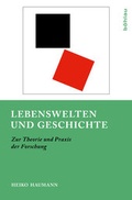 Cover: Lebenswelten und Geschichte - B&ouml;hlau
