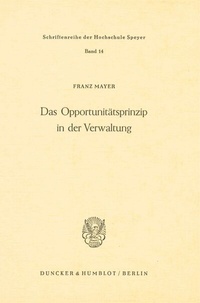Abbildung von: Das Opportunitätsprinzip in der Verwaltung. - Duncker & Humblot