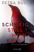 Cover: Schweig still, mein Kind - Knaur
