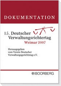 Abbildung von: Dokumentation zum 15. Deutschen Verwaltungsrichtertag 2007 - Boorberg