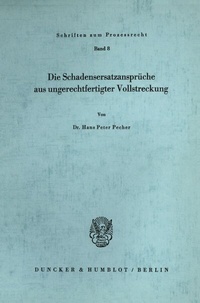 Abbildung von: Die Schadensersatzansprüche aus ungerechtfertigter Vollstreckung. - Duncker & Humblot