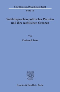 Abbildung von: Wahlabsprachen politischer Parteien und ihre rechtlichen Grenzen. - Duncker & Humblot