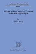 Cover: Der Begriff des &ouml;ffentlichen Dienstes und seiner Angeh&ouml;rigen. - Duncker & Humblot