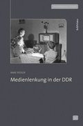 Cover: Medienlenkung in der DDR - B&ouml;hlau