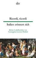 Cover: Ricordi, ricordi Italien erinnert sich - dtv