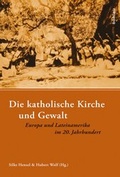 Cover: Die katholische Kirche und Gewalt - B&ouml;hlau