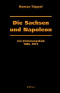 Cover: Die Sachsen und Napoleon - B&ouml;hlau