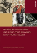 Cover: Technische Innovationen und k&uuml;nstlerisches Wissen in der Fr&uuml;hen Neuzeit - B&ouml;hlau