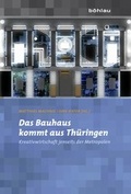 Cover: Das Bauhaus kommt aus Th&uuml;ringen - B&ouml;hlau