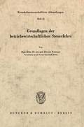 Cover: Grundlagen der betriebswirtschaftlichen Steuerlehre. - Duncker & Humblot