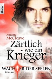 Abbildung von: Wächter der Seelen: Zärtlich wie ein Krieger - Knaur