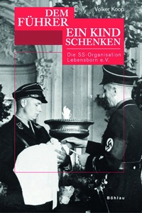 Enlarge image Cover: »Dem Führer ein Kind schenken« - Böhlau