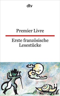 Abbildung von: Premier Livre Erste französische Lesestücke - dtv