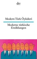 Cover: Modern T&uuml;rk &Ouml;yk&uuml;leri Moderne t&uuml;rkische Erz&auml;hlungen - dtv
