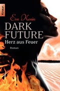 Cover: Dark Future: Herz aus Feuer - Knaur