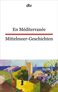 Abbildung von: En Méditerranée Mittelmeer-Geschichten - dtv