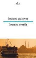 Cover: Istanbul anlatıyor Istanbul erz&auml;hlt - dtv