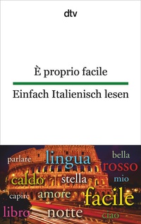 Abbildung von: È proprio facile Einfach Italienisch lesen - dtv