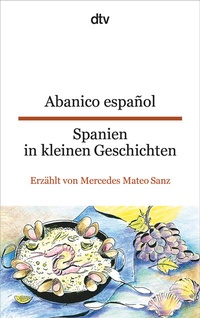 Abbildung von: Abanico español Spanien in kleinen Geschichten - dtv