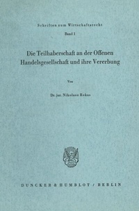 Abbildung von: Die Teilhaberschaft an der Offenen Handelsgesellschaft und ihre Vererbung. - Duncker & Humblot