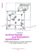 Cover: Authentizit&auml;t - Partizipation - Spektakel - B&ouml;hlau