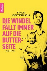 Abbildung von: Die Windel fällt immer auf die Butterseite - Knaur