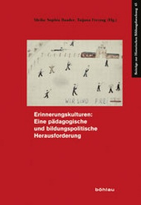 Abbildung von: Erinnerungskulturen: Eine pädagogische und bildungspolitische Herausforderung - Böhlau