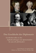 Abbildung von: Das Geschlecht der Diplomatie - Böhlau