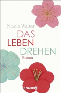 Abbildung von: Das Leben drehen - Knaur