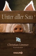Cover: Unter aller Sau - Knaur
