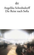 Cover: Die Reise nach Sofia - dtv