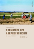 Cover: Grundz&uuml;ge der Agrargeschichte - B&ouml;hlau