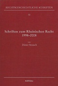 Cover: Schriften zum Rheinischen Recht 1998-2008 - B&ouml;hlau
