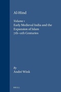Cover: Al-Hind, Volume 1 Early Medieval India and the Expansion of Islam 7th-11th Centuries - Brill
