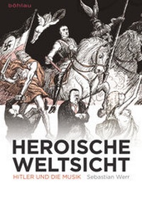 Abbildung von: Heroische Weltsicht - Böhlau