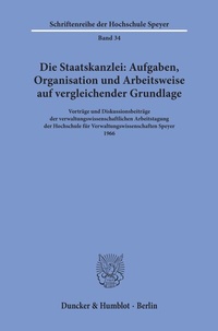 Abbildung von: Die Staatskanzlei: Aufgaben, Organisation und Arbeitsweise auf vergleichender Grundlage. - Duncker & Humblot