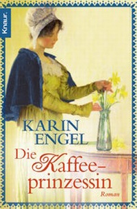 Abbildung von: Die Kaffeeprinzessin - Knaur