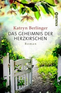 Abbildung von: Das Geheimnis der Herzkirschen - Knaur