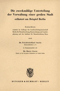 Abbildung von: Die zweckmäßige Unterteilung der Verwaltung einer großen Stadt. - Duncker & Humblot