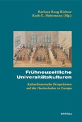 Cover: Fr&uuml;hneuzeitliche Universit&auml;tskulturen - B&ouml;hlau