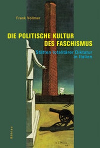 Abbildung von: Die politische Kultur des Faschismus - Böhlau