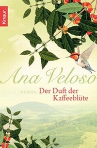 Abbildung von: Der Duft der Kaffeeblüte - Knaur
