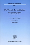 Cover: Die Theorie der Institution und zwei andere Aufs&auml;tze von Maurice Hauriou. - Duncker & Humblot