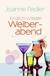 Abbildung von: Endlich wieder Weiberabend - Knaur