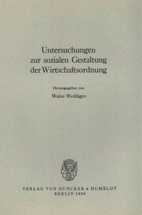 Abbildung von: Untersuchungen zur sozialen Gestaltung der Wirtschaftsordnung. - Duncker & Humblot