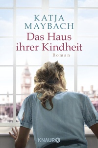 Abbildung von: Das Haus ihrer Kindheit - Knaur